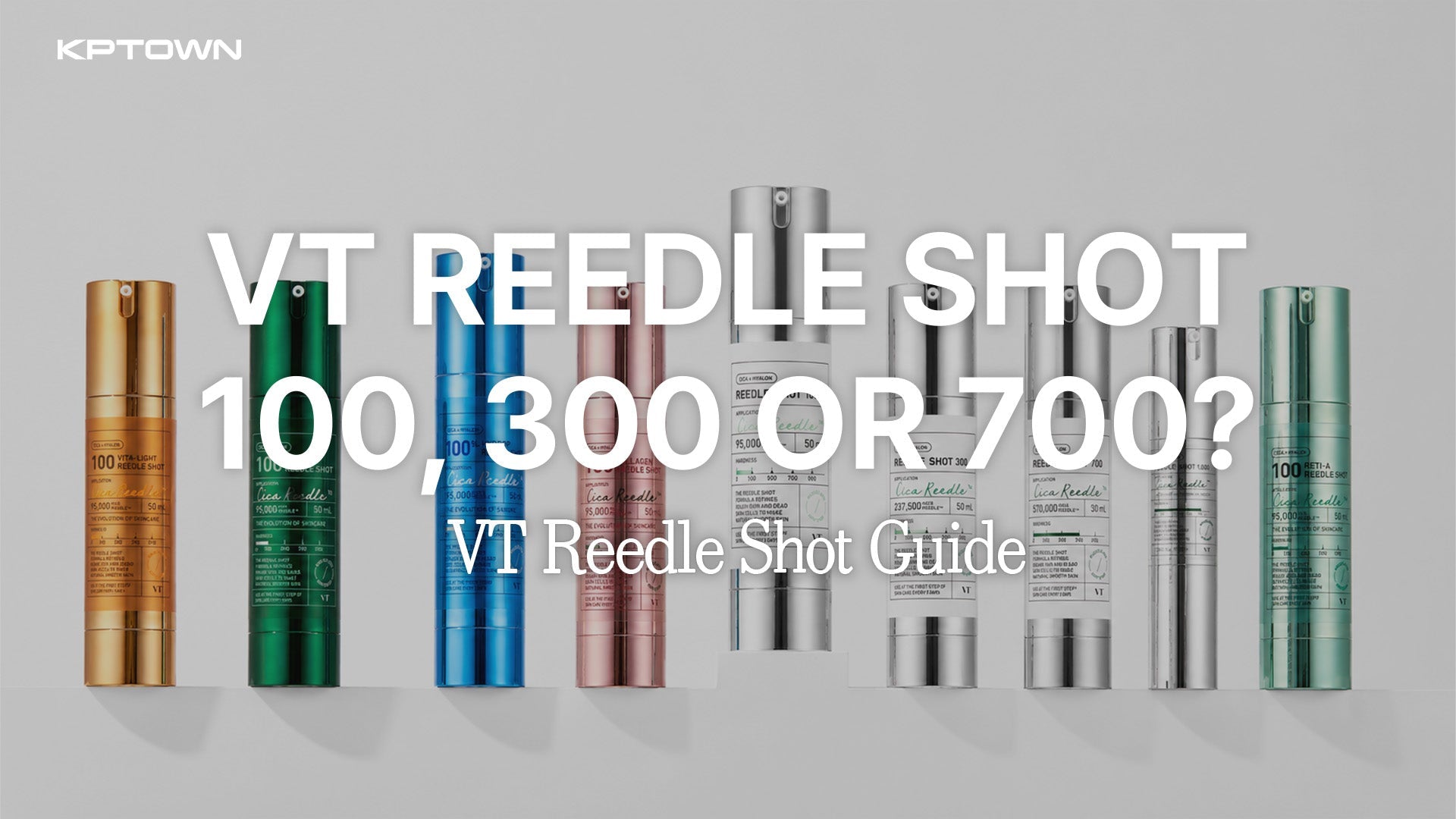 VT Reedle Shot 100 vs 300 vs 700 & PDRN: Comparison Guide – KPTOWN