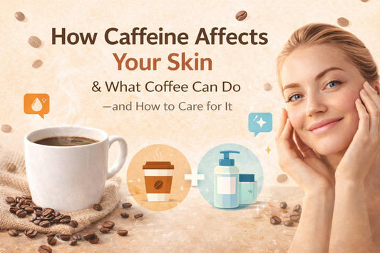 How Caffeine Affects Your Skin